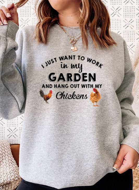 "I Just Want to Work in My Garden" Sweatshirt