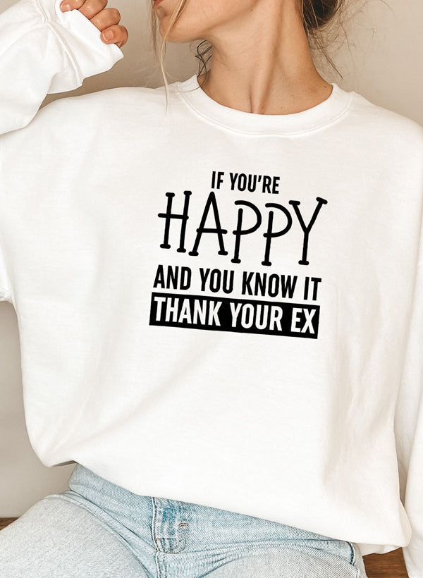 If You’re Happy and You Know It Sweatshirt