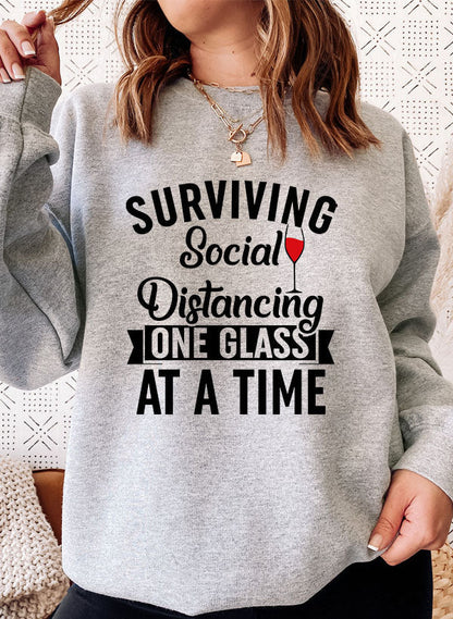 Surviving Social Distancing One Glass at a Time Sweatshirt