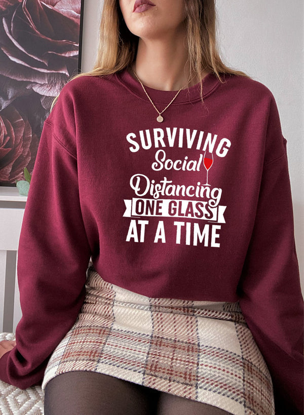 Surviving Social Distancing One Glass at a Time Sweatshirt